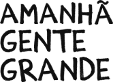 Amanhã Gente Grande
